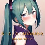 A・A・A・ADABANA (feat. 初音ミク)-cover