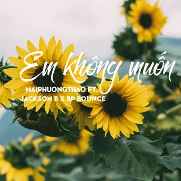 Em Không Muốn-cover