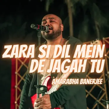 Zara Si Dil Mein De Jagah Tu-cover