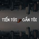 Tiến Tới Gần Tôi-cover