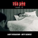 Vừa Hận Vừa Yêu(Lofi Version/ BFF Remix)(Remix)-cover