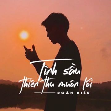 Tình Sầu Thiên Thu Muôn Lối 