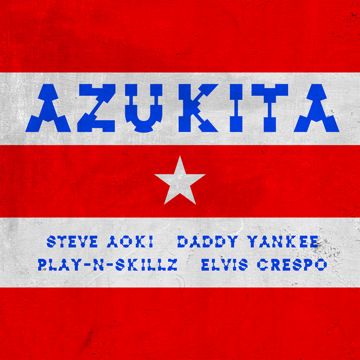 Azukita (Steve Aoki, Daddy Yankee, Play-N-Skillz & Elvis Crespo) (feat. Elvis Crespo)-cover