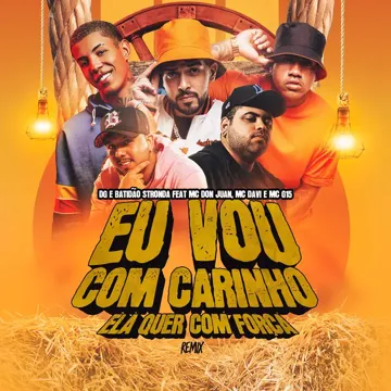Eu Vou Com Carinho, Ela Quer Com Força (Piseiro Remix)-cover