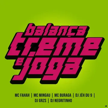 Balança Treme e Joga (feat. MC Buraga, Mc Mingau, MC Fahah) (feat. MC Buraga, Mc Mingau & MC Fahah)-cover