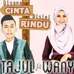 Disana Cinta Disini Rindu Tajul & Wany-cover