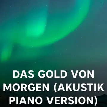 Das gold von morgen (Akustik Piano Version)-cover