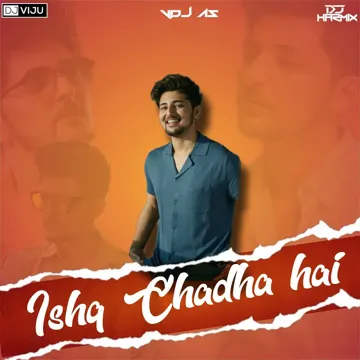 Ishq Chadha Hai (feat. DJ Harmix)