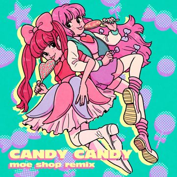 CANDY CANDY - Moe Shop Remix-cover