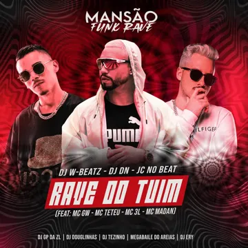 Rave do Tuim (feat. Mc Gw, MC Teteu, MC 3L, MC Madan, GP DA ZL, DJ Douglinhas, DJ Ery, Megabaile Do Areias & MANSÃO FUNK RAVE)-cover
