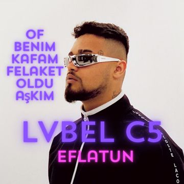 LVBEL C5 - Of Benim Kafam Felaket Oldu Aşkım_Efuli-cover