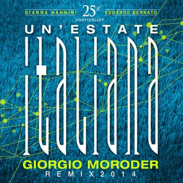 Un'Estate Italiana (Notti Magiche) - Vocoder Version / Giorgio Moroder Remix 2014-cover