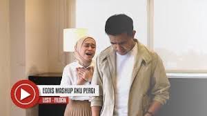Egois Mashup Aku Pergi-cover