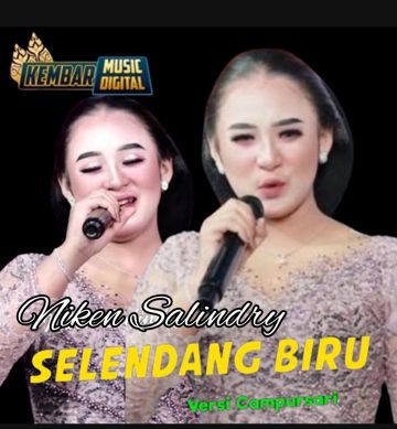 SELENDANG BIRU ~NIKEN SALINDRY FT KEMBAR MUSIC -cover