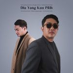 Dia Yang Kau Pilih-cover