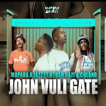 John Vuli Gate (feat. Ntosh Gazi & Colano)-cover