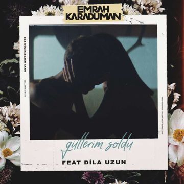 Güllerim Soldu (feat. Dila Uzun)-cover