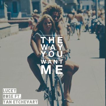 The Way You Want Me(Extended Version)