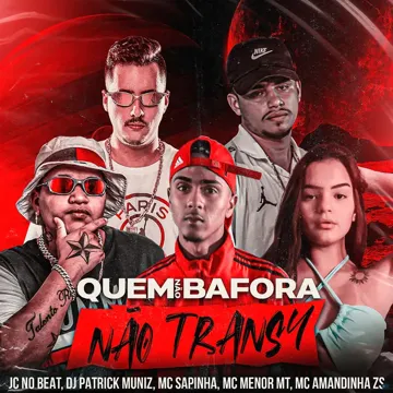 Quem Não Bafora, Não Transa (feat. Mc Sapinha & Mc Amandinha Zs) (feat. Mc Sapinha & Mc Amandinha Zs)-cover