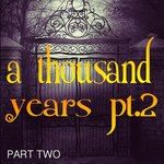 A Thousand Years, Pt. 2(Single Version - I Love You for a 1000 Years)