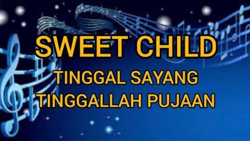 Sweet Child - Tinggal Sayang Tinggallah Pujaan-cover