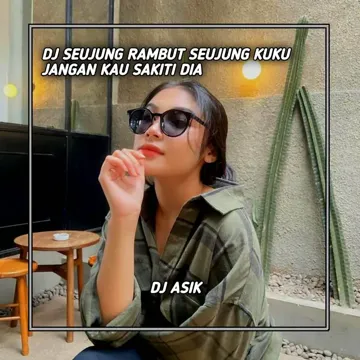 DJ SEUJUNG RAMBUT SEUJUNG KUKU JANGAN KAU SAKITI DIA-cover