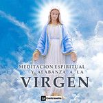 Meditacion Espiritual y Alabanza a la VIRGEN-cover