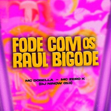 Fode Com os Raul Bigode-cover