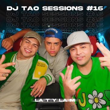 LA T Y LA M   DJ TAO Turreo Sessions 16-cover