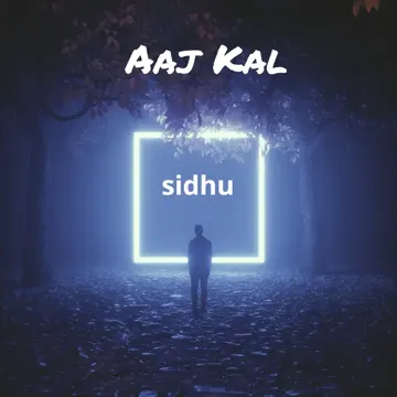 Aaj Kal