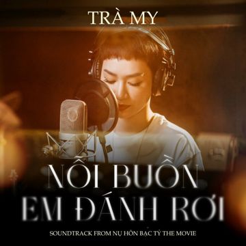 Nỗi Buồn Em Đánh Rơi (Soundtrack from Nụ Hôn Bạc Tỷ The Movie)-cover