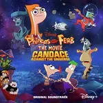 We&039;re Back (From “Phineas and Ferb The Movie: Candace Against the Universe”/Soundtrack Version)-cover