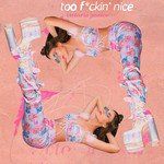 Too F*ckin' Nice-cover