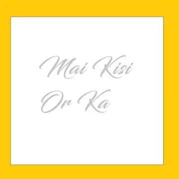Mai Kisi Or Ka-cover