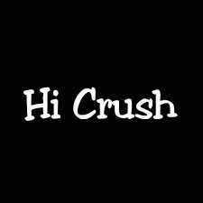 Hi Crush