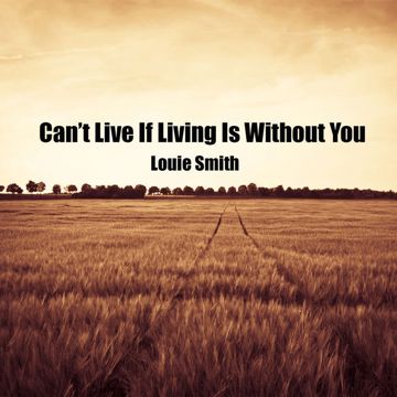 can't live if living is without you-cover