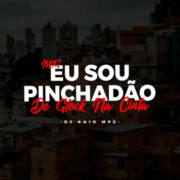 Mtg Eu Sou Pinchadão, De Glock Na Cinta-cover