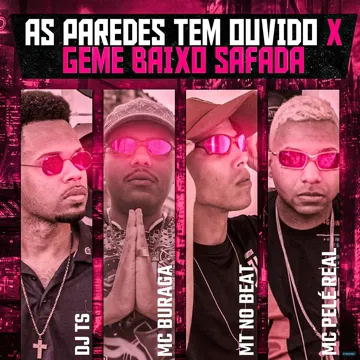 As Paredes Tem Ouvido X Geme Baixo Safada (feat. Mc Pelé Real) (feat. Mc Pelé Real)-cover