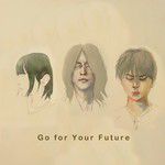 Go for Your Future -Japanese version-