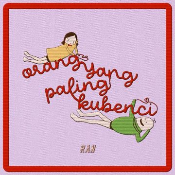 Orang Yang Paling Kubenci-cover