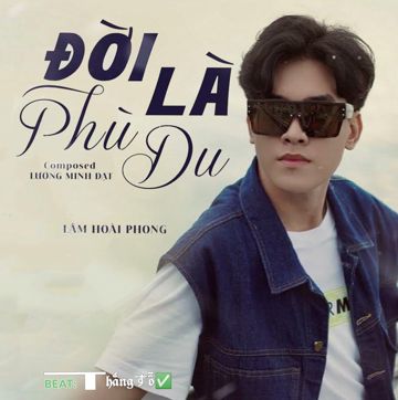 Đời Là Phù Du