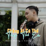 Chằng Ai Có Thể Thay Thế Em-cover
