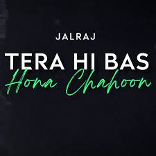 Tera Hi Bas Hona Chahoon (Reprise)-cover