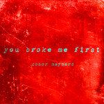 You Broke Me First-cover