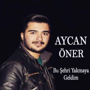 YAKMAYA GELDİM