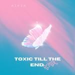 toxic till the end(TikTok Remix)(DJçu0089u0088)-cover