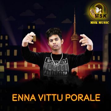 Enna Vittu Porale