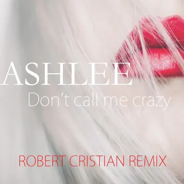 Don't Call Me Crazy (Robert Cristian Remix)-cover