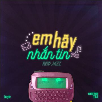 Em Hãy Nhắn Tin (RnB Jazz Version)-cover
