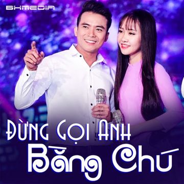 Đừng Gọi Anh Bằng Chú-cover
